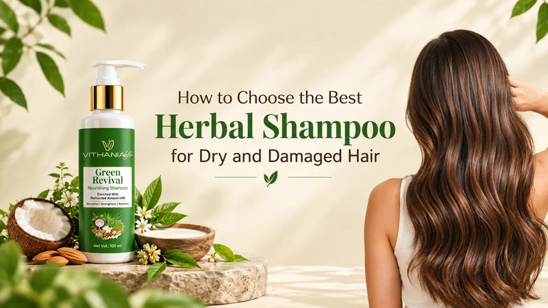 How to Choose the Best Herbal Shampoo for Dry and Damaged Hair
